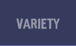 VARIETY